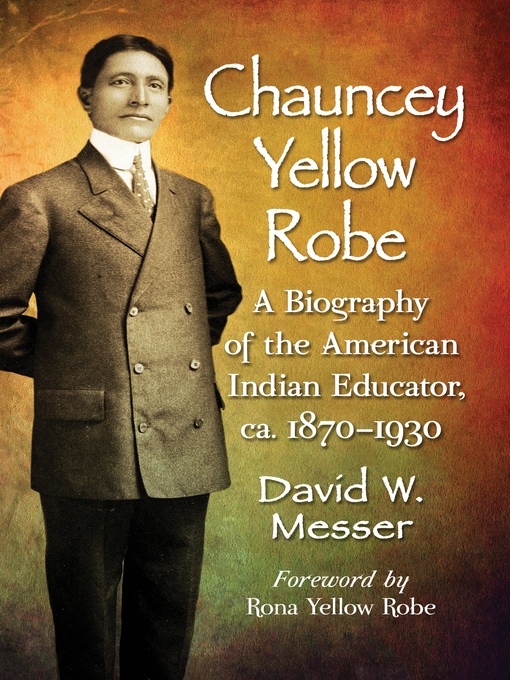 Title details for Chauncey Yellow Robe by David W. Messer - Available